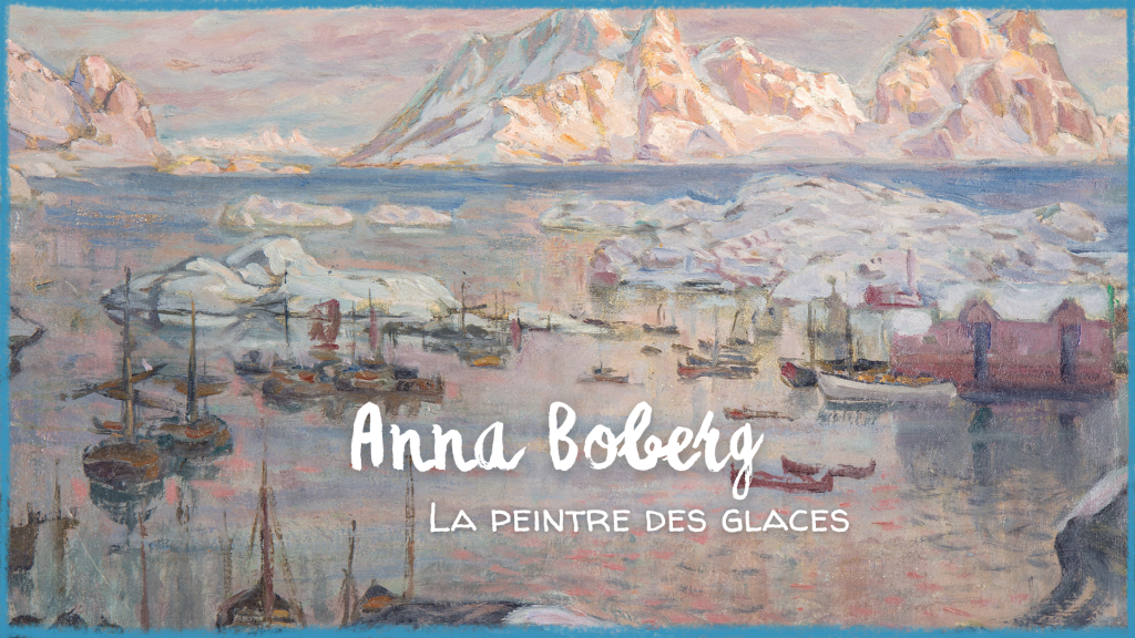 Anna Boberg : La Peintre des glaces